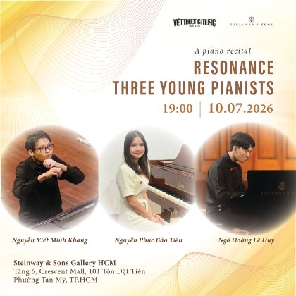 /magnoliaAuthor/steinway.vn/vi/news/A-Piano-Recital-Resonance-Three-Young-Pianists