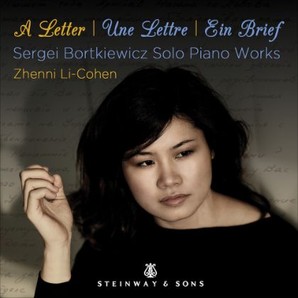 /magnoliaAuthor/steinway.com-americas/music-and-artists/label/a-letter-sergei-bortkiewicz-solo-piano-works-zhenni-li-cohen